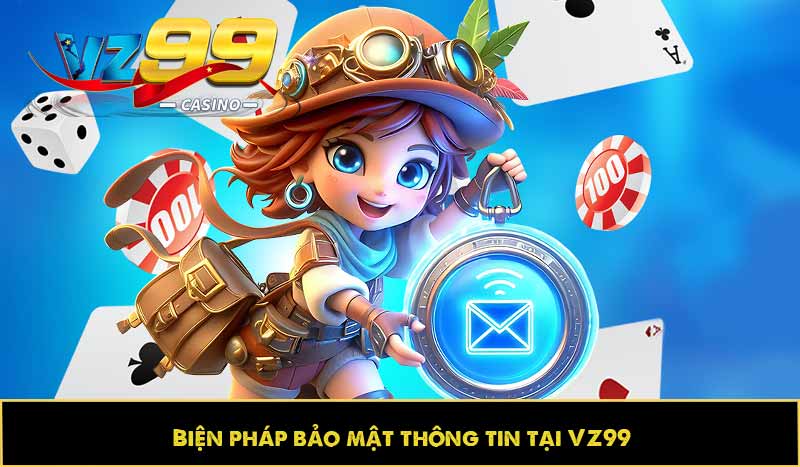 CHÍNH SÁCH BẢO MẬT 62 Biện pháp bảo mật thông tin tại VZ99