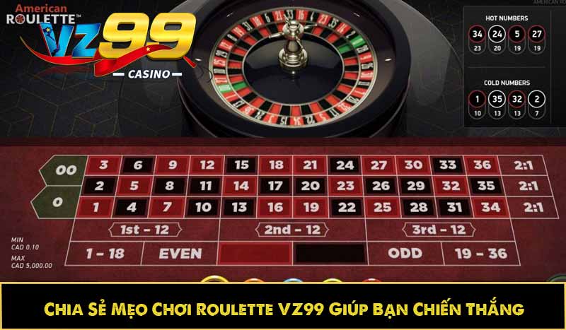 Chia Sẻ Mẹo Chơi Roulette VZ99 Giúp Bạn Chiến Thắng 6 Chia Sẻ Mẹo Chơi Roulette VZ99 Giúp Bạn Chiến Thắng
