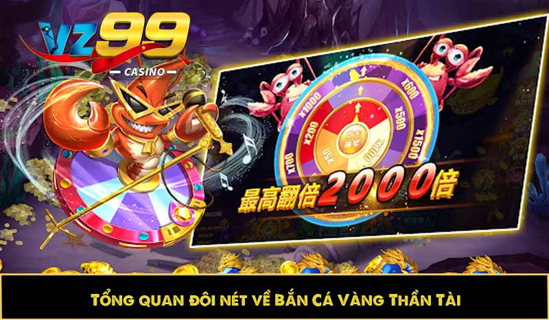 Cá Vàng Thần Tài – Tựa game đổi thưởng hấp dẫn được ưu thích 6 Tổng quan đôi nét về Bắn Cá Vàng Thần Tài